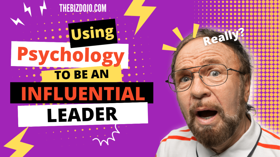 Using psychology to be an influential leader