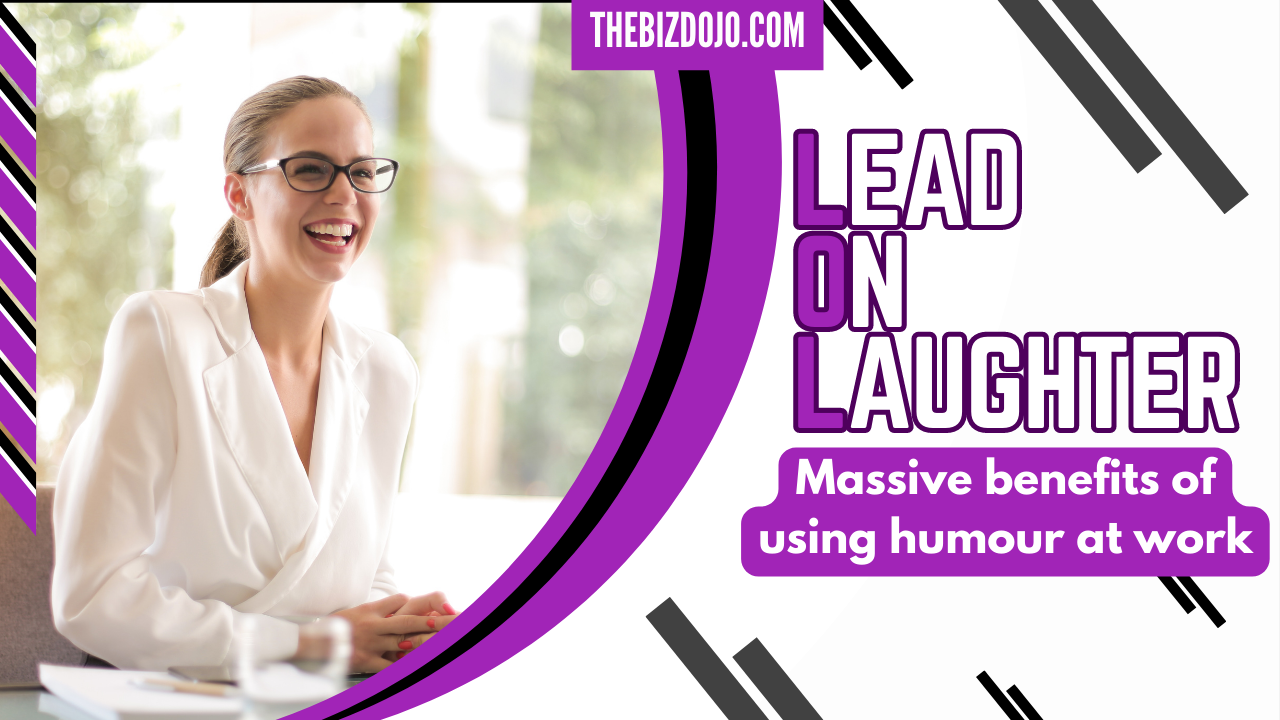 Lead On Laughter and the benefits of humour at work